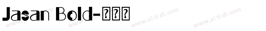 Jasan Bold字体转换